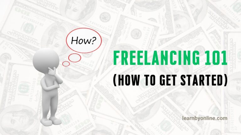 freelancing 101 (How To Get Started)